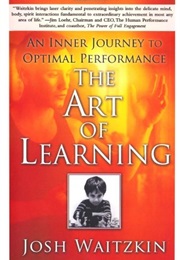 The Art of Learning (Josh Waitzkin)