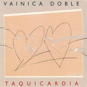 Vainica Doble - Taquicardia