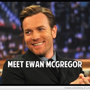 Meet Ewan McGregor
