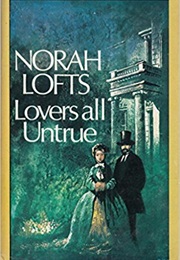 Lovers All Untrue (Norah Lofts)