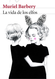 La Vie Des Elfes (Muriel Barbery)