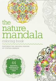 The Nature Mandala Coloring Book (Cynthia Emerlye)