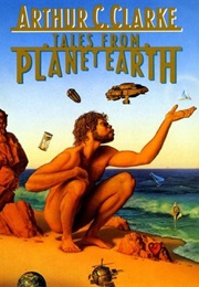 Tales From Planet Earth (Arthur C. Clarke)