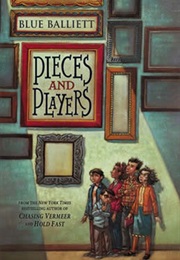 Pieces and Players (Blue Balliet)