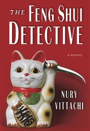 The Feng Shui Detective (Nury Vittachi)