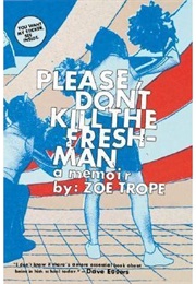 Please Don't Kill the Freshman (Zoe Trope)