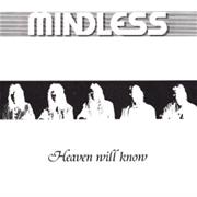 Mindless Sinner - Heaven Will Know