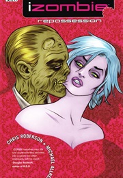 iZombie: Repossession (Chris Roberson)