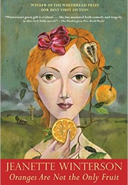 Oranges Are Not the Only Fruit (Jeanette Winterson)