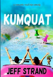 Kumquat (Jeff Strand)