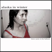 Alaska in Winter - Dance Party in the Balkans