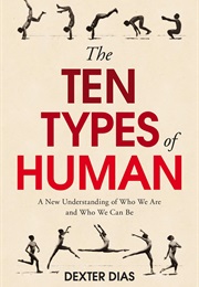 The Ten Types of Human (Dexter Dias)