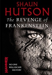 The Revenge of Frankenstein (Shaun Hutson)
