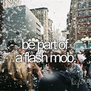 Be Part of a Flashmob