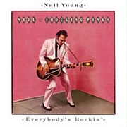 Neil Young &amp; the Shocking Pinks - Everybody&#39;s Rockin&#39;
