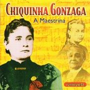 Chiquinha Gonzaga - A Maestrina