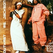 Ms. Jackson - Outkast