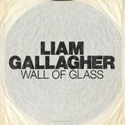 Wall of Glass - Liam Gallagher