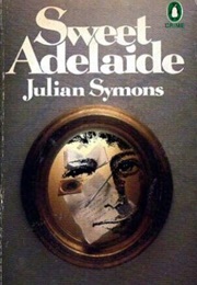 Sweet Adelaide (Julian Symons)