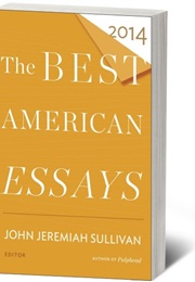 The Best American Essays 2014 (John Jeremiah Sullivan)