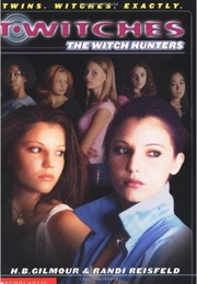 T*Witches: The Witch Hunters (H. B. Gilmour and Randi Reisfeld)