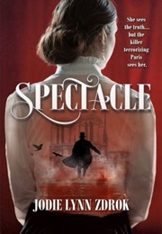Spectacle (Jodie Lynn Zdrok)