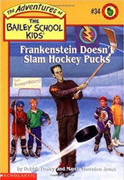 Frankenstein Doesn't Slam Hockey Pucks (Debbie Dadey)