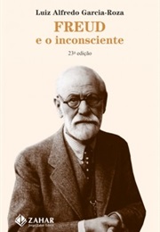 Freud E O Inconsciente (Luiz Alfredo Garcia Rosa)