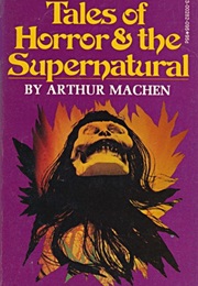 Tales of Horror and the Supernatural (Arthur Machen)