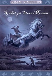 Spöket På Stora Mossen (Kim Kimselius)