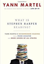 What Is Stephen Harper Reading? (Yann Martel)
