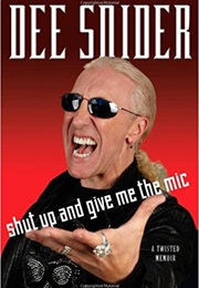 Shut Up and Give Me the Mic (Dee Snider)