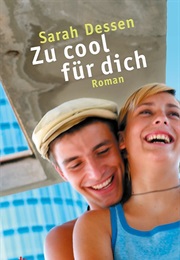 Zu Cool Für Dich (Sarah Dessen)