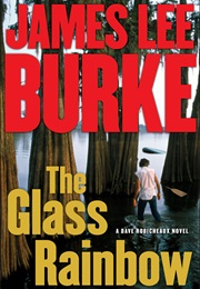 The Glass Rainbow (James Lee Burke)