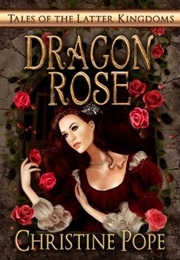 Dragon Rose (Christine Pope)