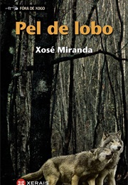 Pel De Lobo (Xosé Miranda)