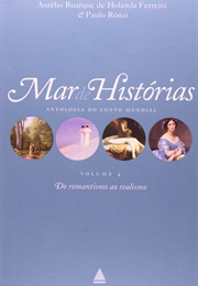 Mar De Histórias - Do Romantismo Ao Realismo (Aurélio Buarque De Holanda Ferreira E Paulo Rónai)