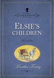 Elsie&#39;s Children (Martha Finley)