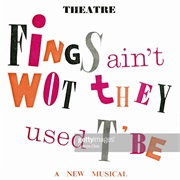 Fings Ain't Wot the Used T'be