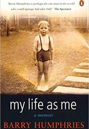 My Life as Me (Barry Humphries)