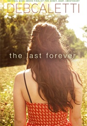 The Last Forever (Deb Caletti)