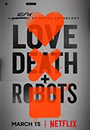 Love, Death and Robots (2019)