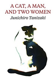 A Cat, a Man, and Two Women (Jun'ichirō Tanizaki)