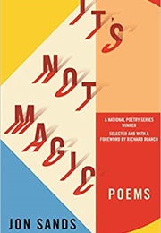 It's Not Magic (Jon Sands)