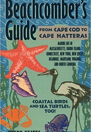 Beachcomber's Guide From Cape Cod to Cape Hatteras (Henry Keatts)