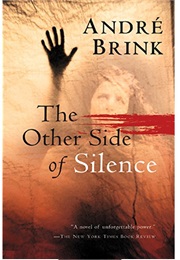 The Other Side of Silence (André Brink)