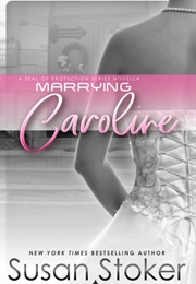 Marrying Caroline (Susan Stoker)