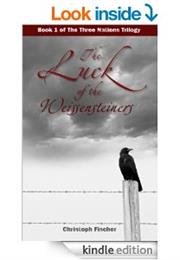 The Luck of the Weissensteiners by Christoph Fischer