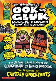 The Adventures of Ook and Gluk: Kung-Fu Cavemen From the Future (Dav Pilkey)