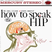 Del Close & John Brent - How to Speak Hip